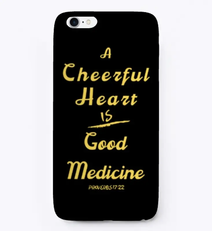 A Cheerful Heart is Good Medicine