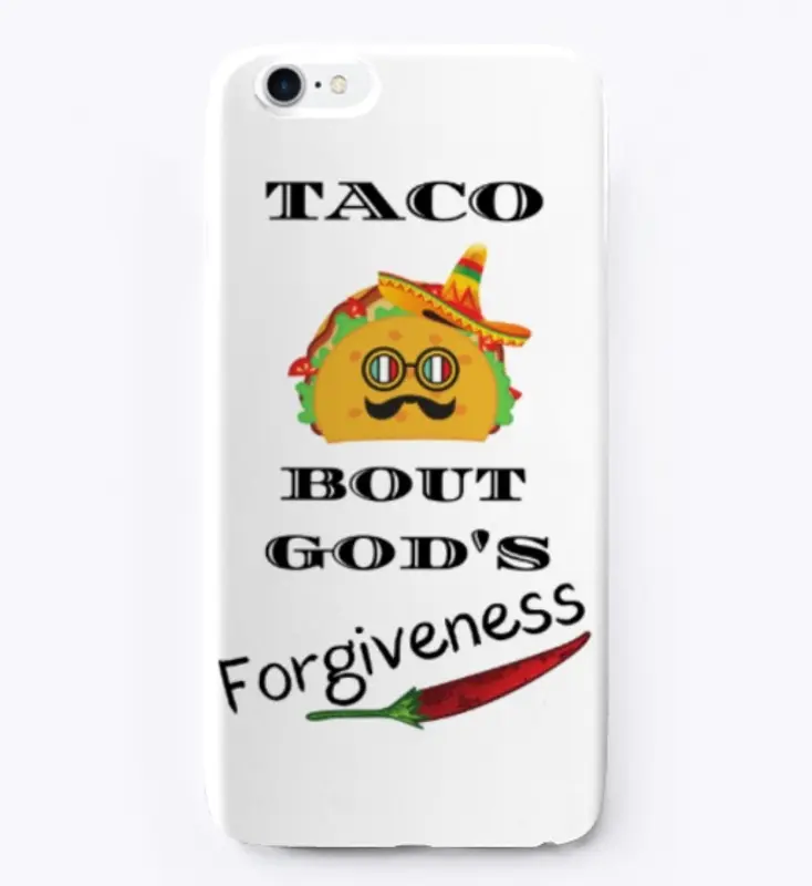 TACO BOUT GOD'S FORGIVENESS